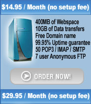 $14.95 / Month (no setup fee) 400MB of Webspace, 10GB of Data transfers